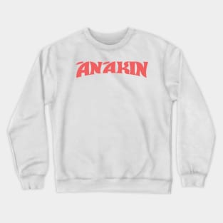 Anakin - Savior of the Universe? Crewneck Sweatshirt